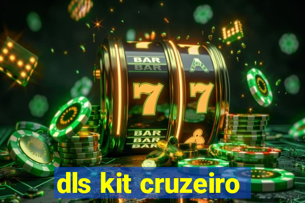 dls kit cruzeiro