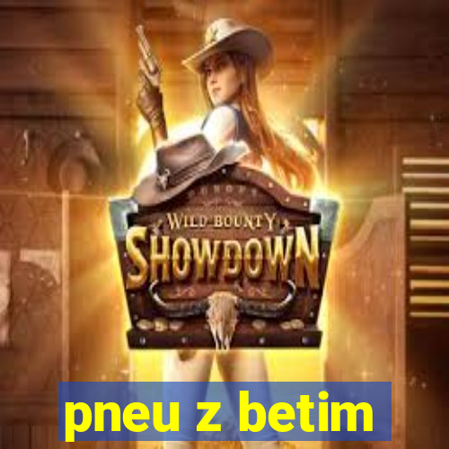 pneu z betim