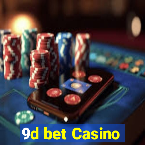 9d bet Casino