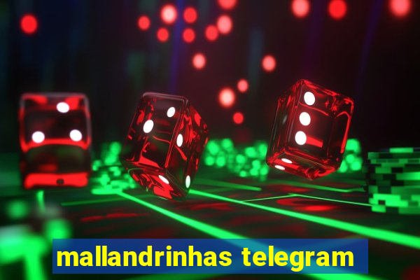 mallandrinhas telegram