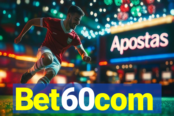 Bet60com