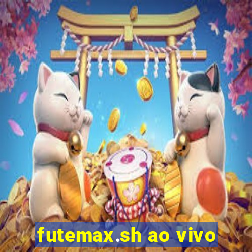 futemax.sh ao vivo