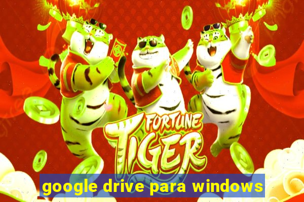 google drive para windows