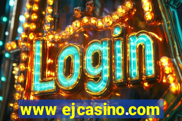 www ejcasino.com