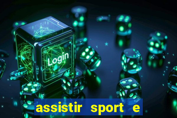 assistir sport e ponte preta