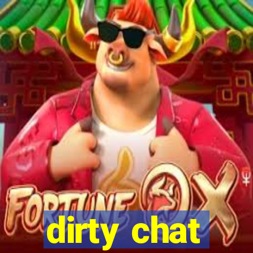 dirty chat