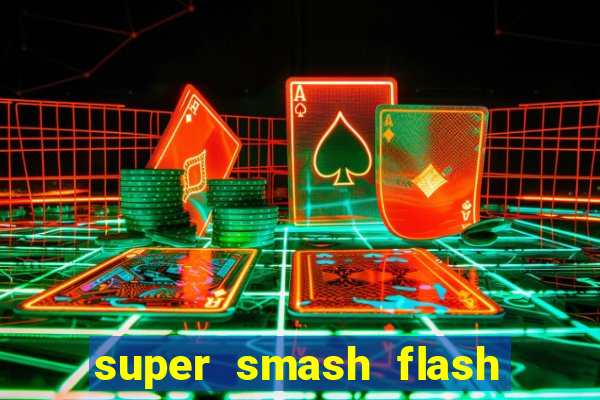 super smash flash 2 jogos 360