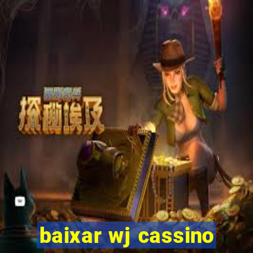 baixar wj cassino