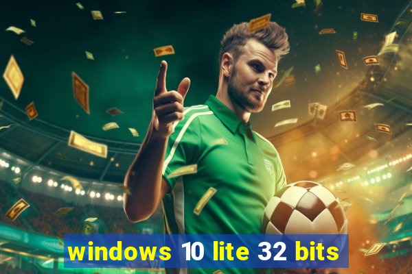 windows 10 lite 32 bits