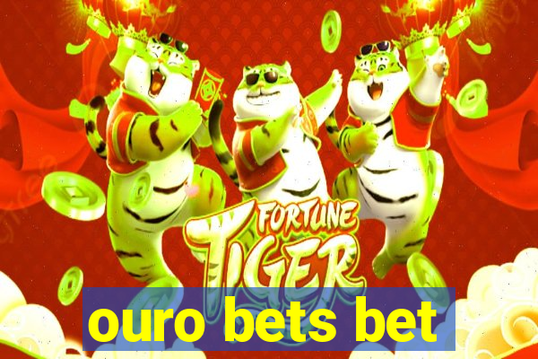 ouro bets bet