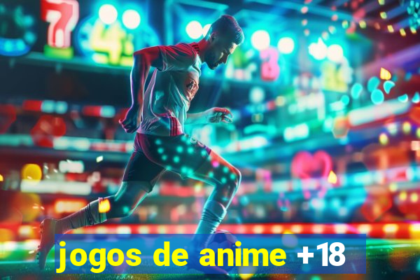 jogos de anime +18