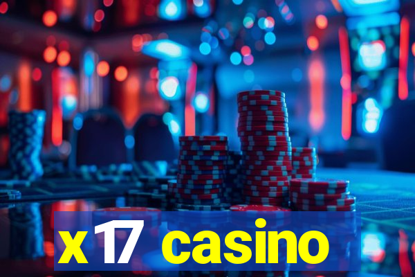 x17 casino