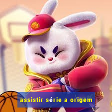 assistir série a origem