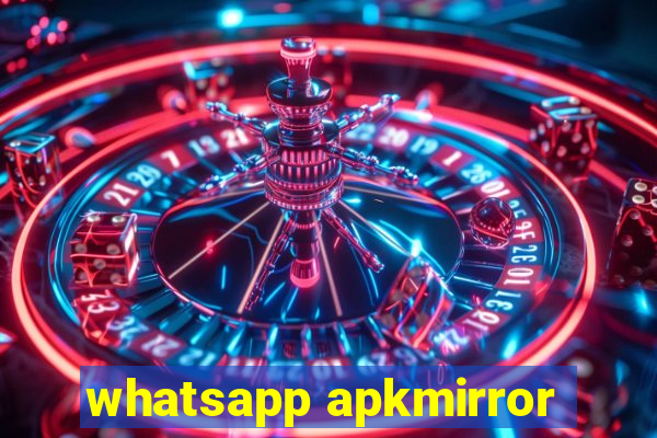 whatsapp apkmirror