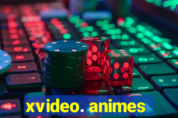 xvideo. animes