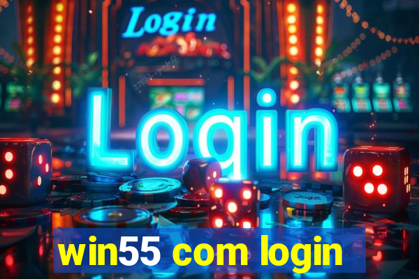 win55 com login