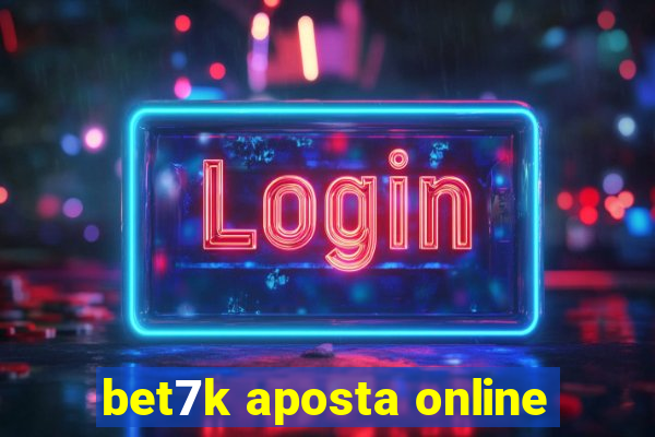 bet7k aposta online