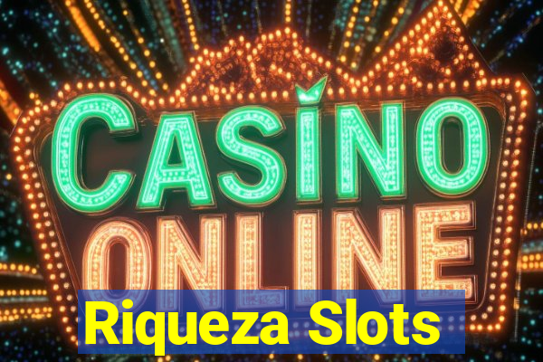 Riqueza Slots