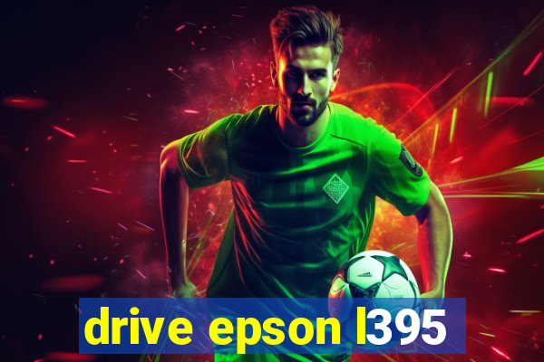 drive epson l395