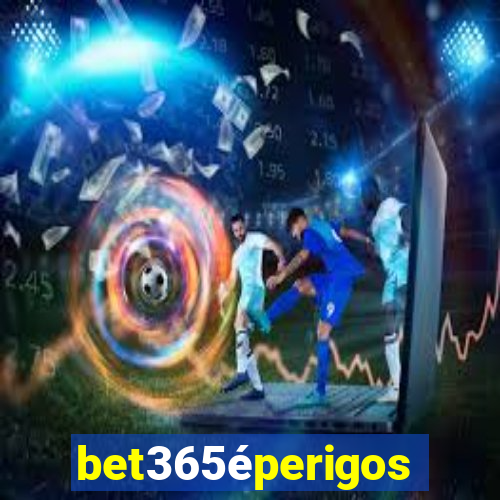 bet365éperigoso