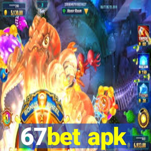 67bet apk