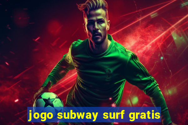 jogo subway surf gratis