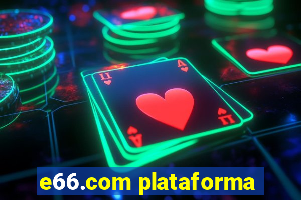 e66.com plataforma