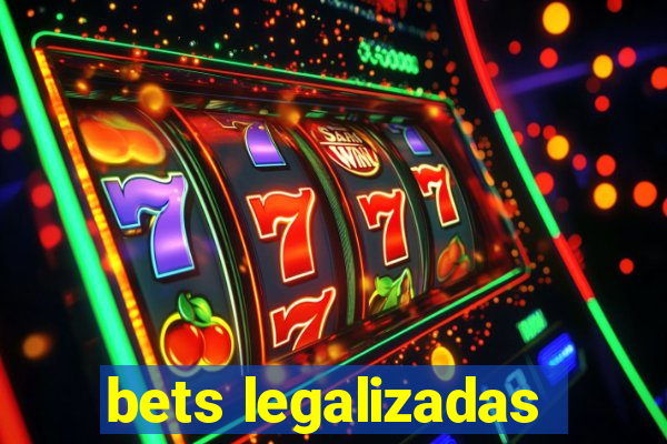 bets legalizadas