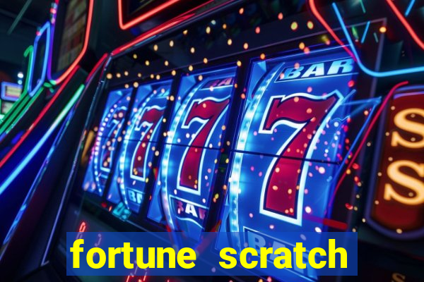 fortune scratch life paga mesmo