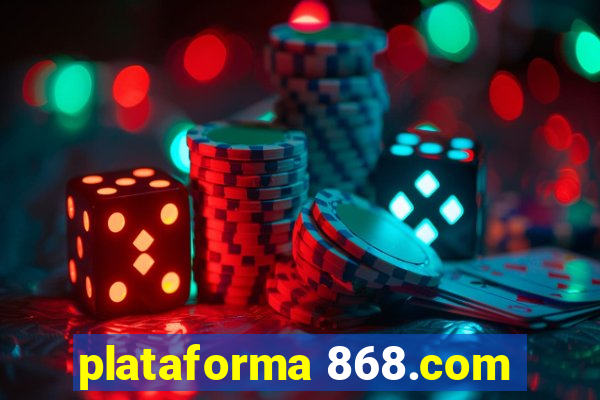 plataforma 868.com