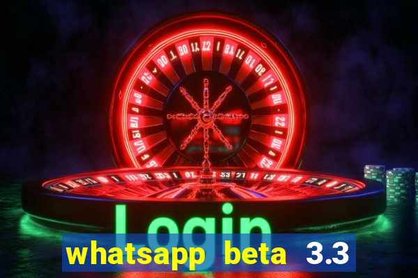 whatsapp beta 3.3 10 instalar