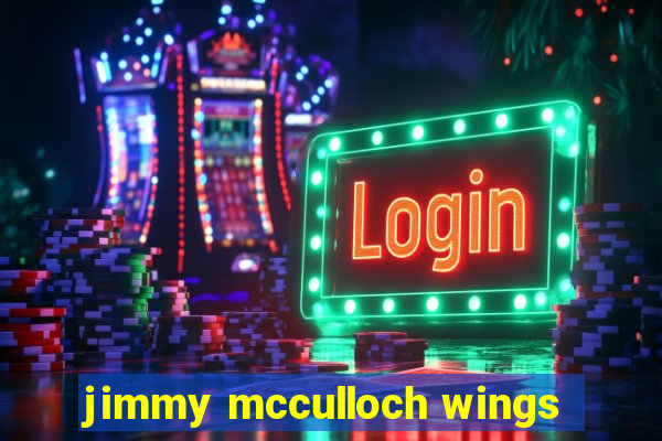 jimmy mcculloch wings