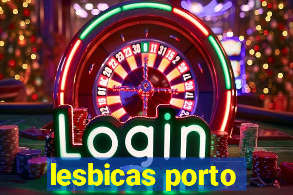 lesbicas porto