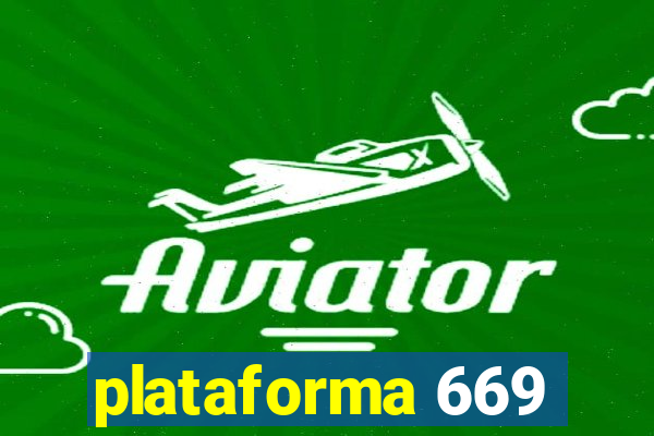 plataforma 669