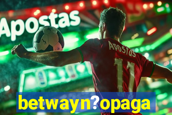 betwayn?opaga