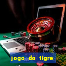 jogo do tigre minimo 1 real