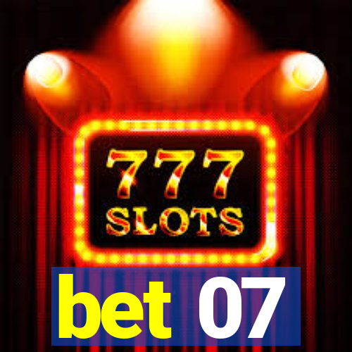 bet 07