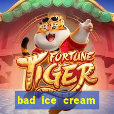 bad ice cream click jogos