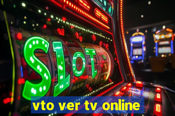 vto ver tv online