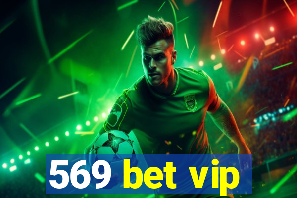 569 bet vip