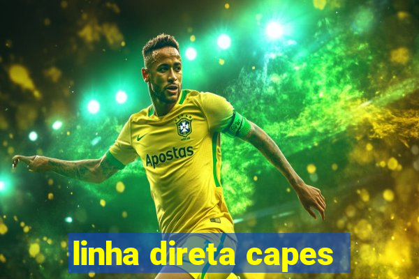 linha direta capes