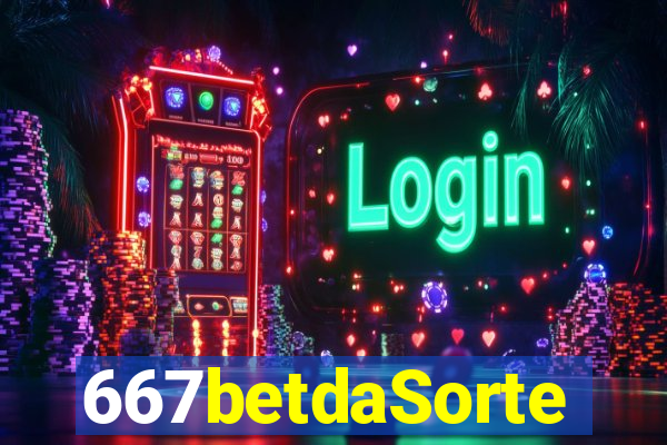 667betdaSorte