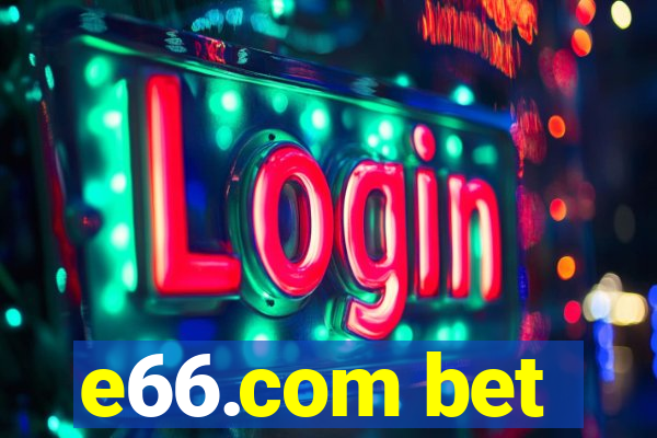 e66.com bet