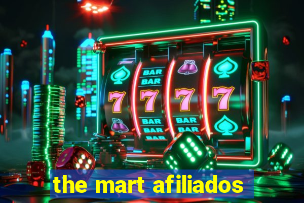 the mart afiliados