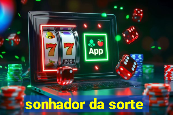 sonhador da sorte