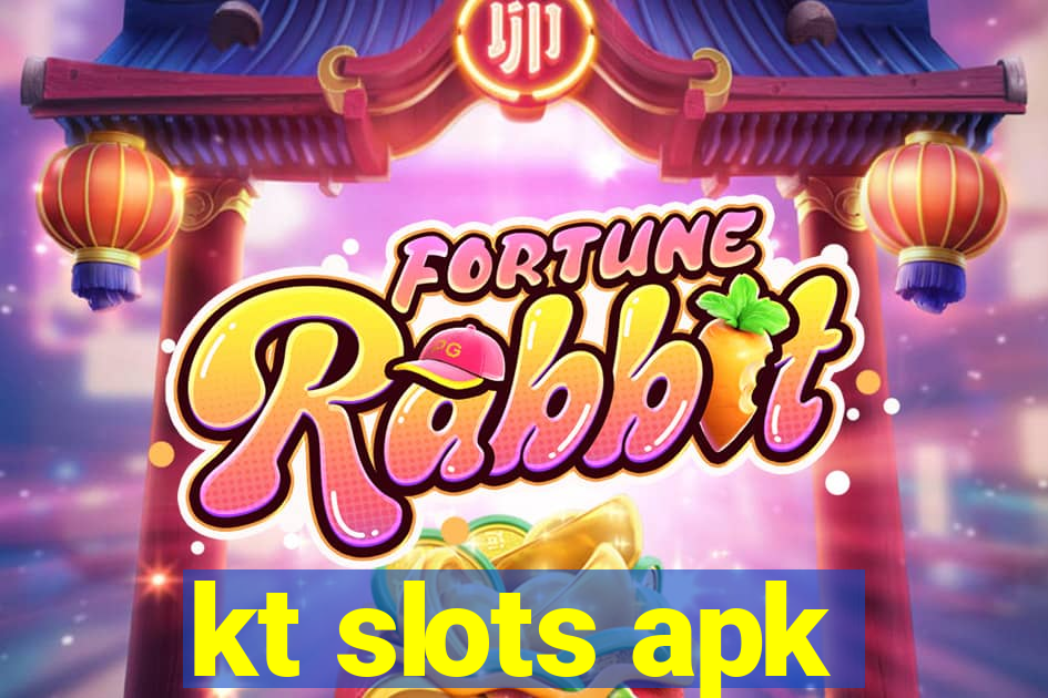 kt slots apk