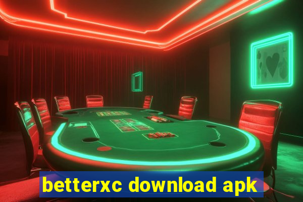 betterxc download apk