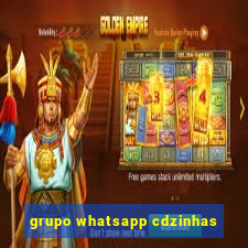 grupo whatsapp cdzinhas