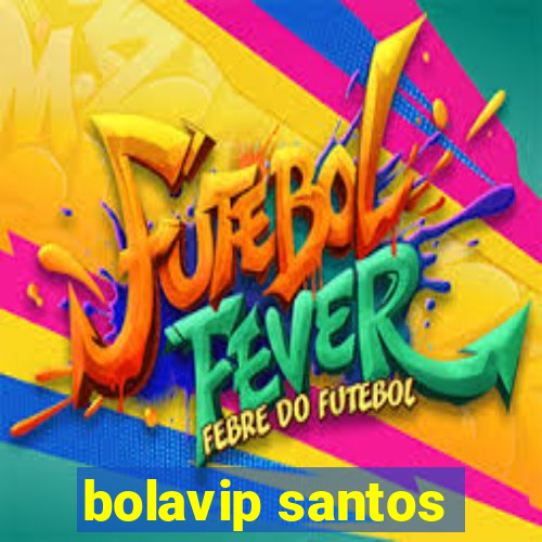 bolavip santos