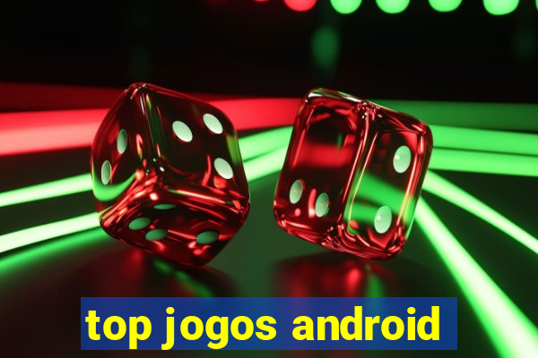 top jogos android